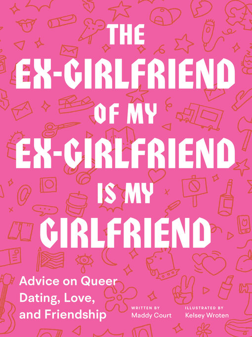 Title details for The Ex-Girlfriend of My Ex-Girlfriend Is My Girlfriend by Maddy Court - Wait list